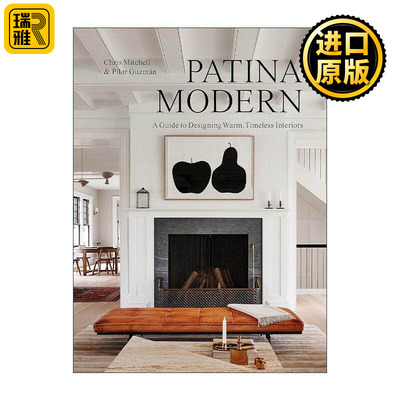 英文原版 Patina Modern 铜锈色现代 温暖且不易过时的室内装饰 精装 英文版 进口英语原版书籍