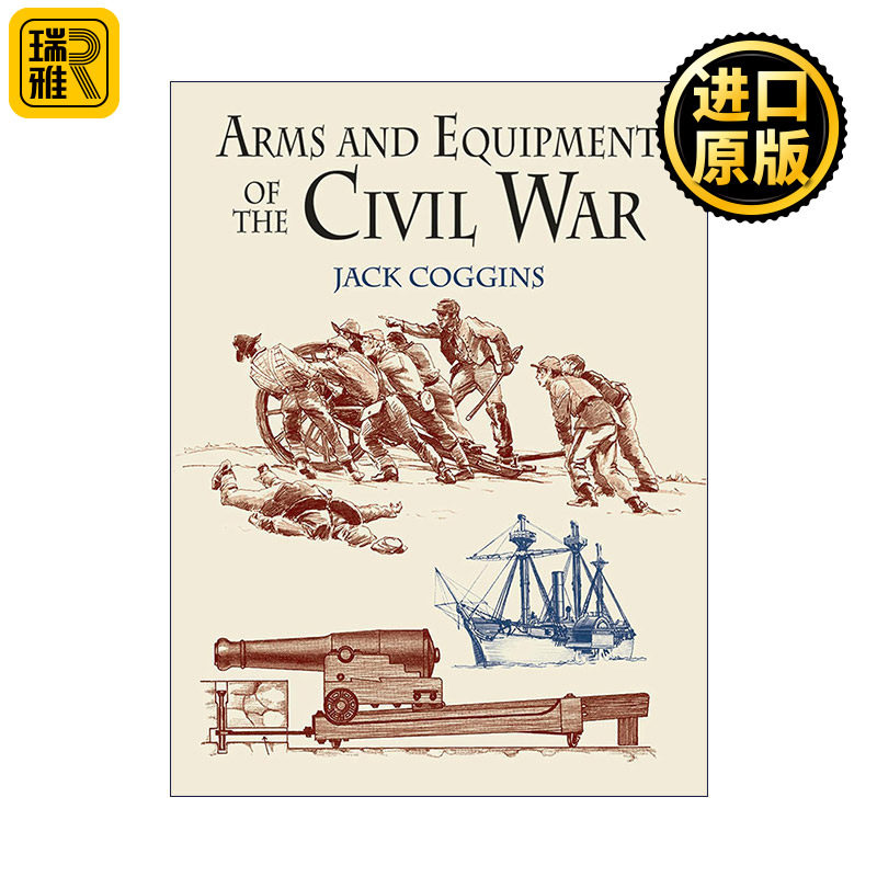 英文原版 Arms and Equipment of the Civil War 美国内战时期的武器和装备 历史 插图百科全书 英文版 进口英语原版书籍