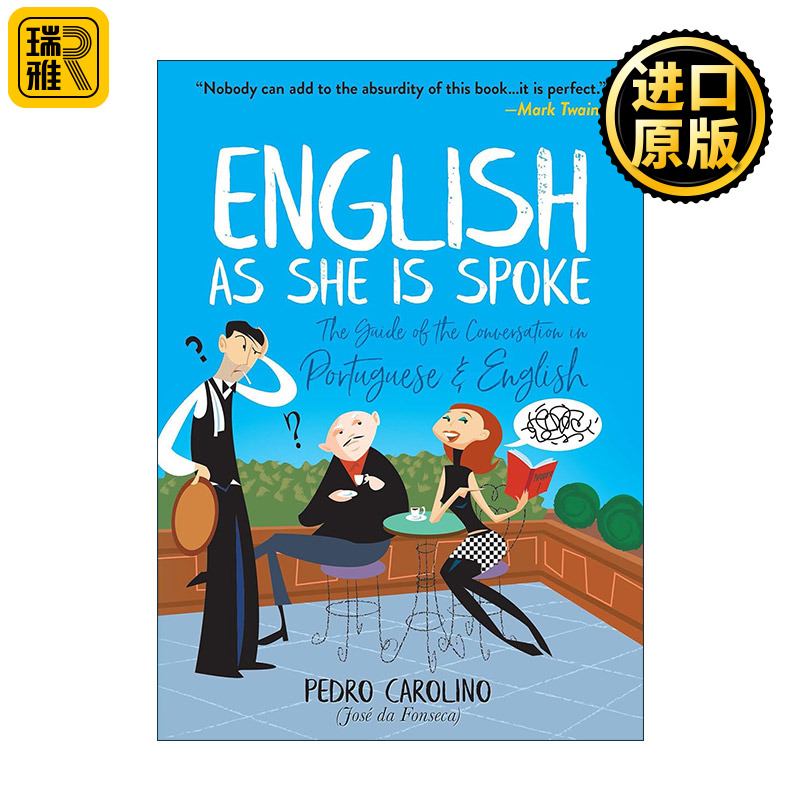 英文原版 English as She Is Spoke 她说的英语 葡萄牙语和英语对话指南 马克吐温序言 Pedro Carolino 英文版 进口英语原版书籍