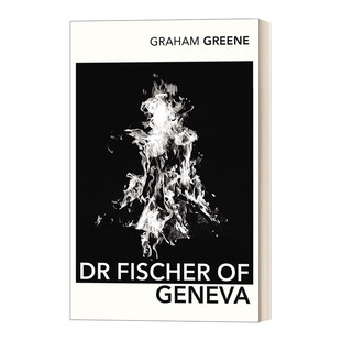 Dr Fischer Of Geneva 日内瓦的菲舍尔医生 格雷厄姆·格林 Vintage经典系列