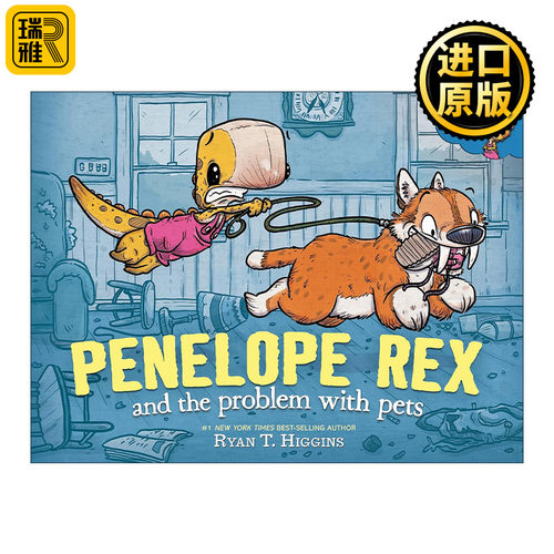 Penelope Rex and the Problem with Pets 小恐龙雷克斯和宠物的问题 儿童精装绘本 Ryan T. Higgins
