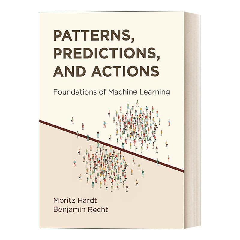 英文原版 Patterns Predictions and Actions 模式 预测和行动 一个关于机器学习的故事 Moritz Hardt 精装 进口英语原版书籍