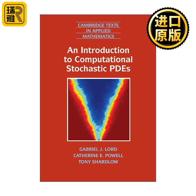 英文原版 An Introduction to Computational Stochastic PDEs 计算随机偏微分方程导论 剑桥应用数学文本系列