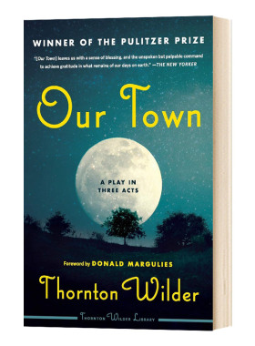 我们的小镇 英文原版 Our Town A Play in Three Acts 全英文版 Thornton Wilder Perennial Classics 进口原版英语书籍