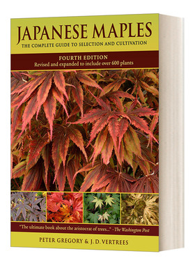 英文原版 Japanese Maples Fourth Edition 日本枫树 选择和栽培的完整指南 第四版 精装 英文版 J. D. Vertrees 进口英语原版书籍