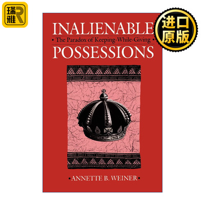 英文原版 Inalienable Possessions Annette B. Weiner