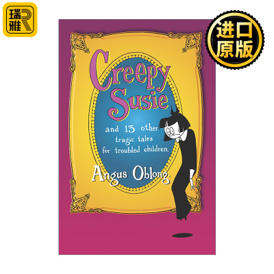 Creepy Susie 诡异的苏西 黑色幽默短篇小说集 Angus Oblong