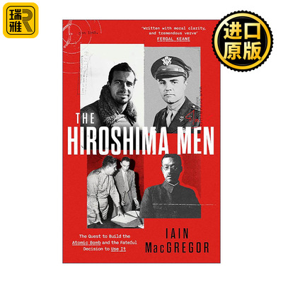 英文原版 The Hiroshima Men 广岛人 人文历史纪实 英文版 进口英语原版书籍