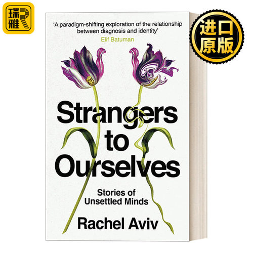 英文原版 Strangers to Ourselves 陌生的自己 不安的心灵和造就我们的故事 纽约客专栏作家Rachel Aviv 纽约时报2022十大好书