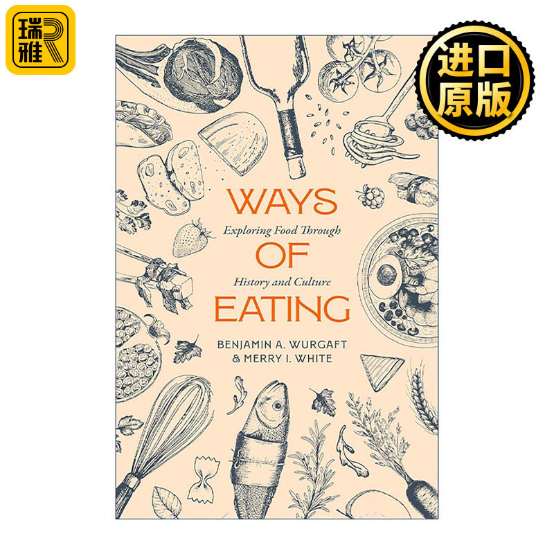 英文原版 Ways of Eating 饮食之道 餐桌上的文化人类学 本杰明·A.沃加夫特 加州大学 英文版 进口英语原版书籍