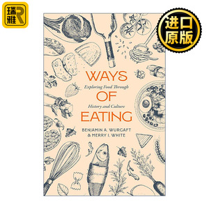 英文原版 Ways of Eating 饮食之道 餐桌上的文化人类学 本杰明·A.沃加夫特 加州大学 英文版 进口英语原版书籍