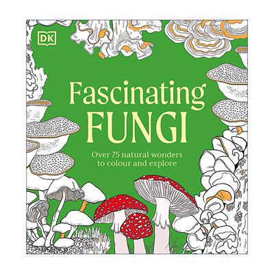 英文原版 DK Fascinating Fungi Colouring Book 奇妙真菌涂色书 探索75种自然奇观 Natural Wonders 英文版 进口英语原版书籍