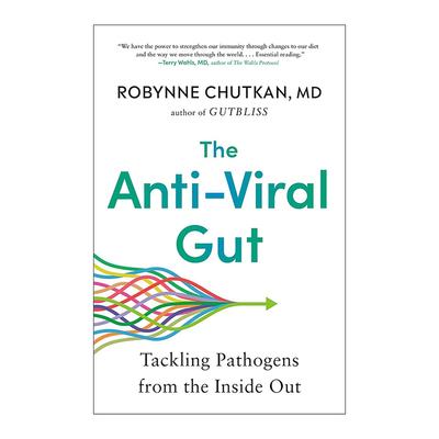英文原版 The Anti-Viral Gut 从“肠”计议 到底是什么决定了不同的免疫力 让肠道菌群为你守护健康 萝宾·丘特坎 英文版
