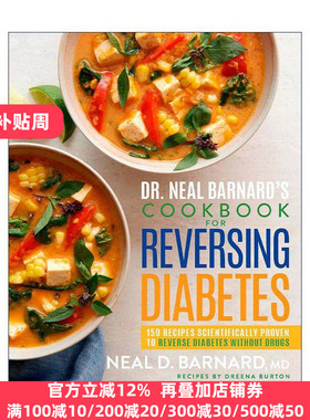 英文原版 Dr. Neal Barnard's Cookbook for Reversing Diabetes 逆转糖尿病食谱 150个健康美味素食食谱 烹饪指南 精装 英文版