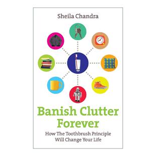 英文版 书籍 Forever 生活 Sheila 牙刷法则如何改变你 Clutter 永别杂乱 进口英语原版 英文原版 Chandra Banish