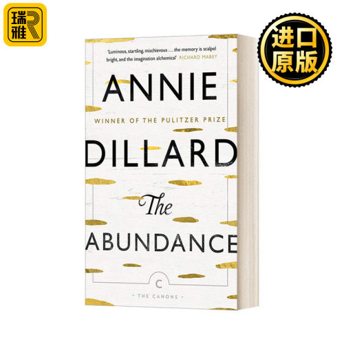 The Abundance 丰富 美国女诗人安妮迪拉德随笔集 英文原版文集书籍