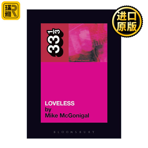 英文原版 My Bloody Valentine's Loveless 血腥情人乐队 冷酷无情 33 1/3经典音乐系列 英文版 进口英语原版书籍