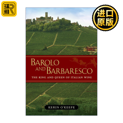 Barolo and Barbaresco 巴罗洛与巴巴莱斯科 意大利酒的王与后 Kerin O’Keefe 精装