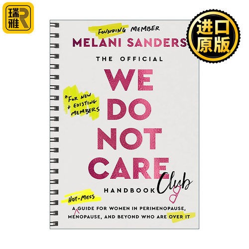 英文原版 The Official We Do Not Care Club Handbook 无所谓俱乐部指南 精装 写给受围绝经期和更年期困扰的女性 英文版