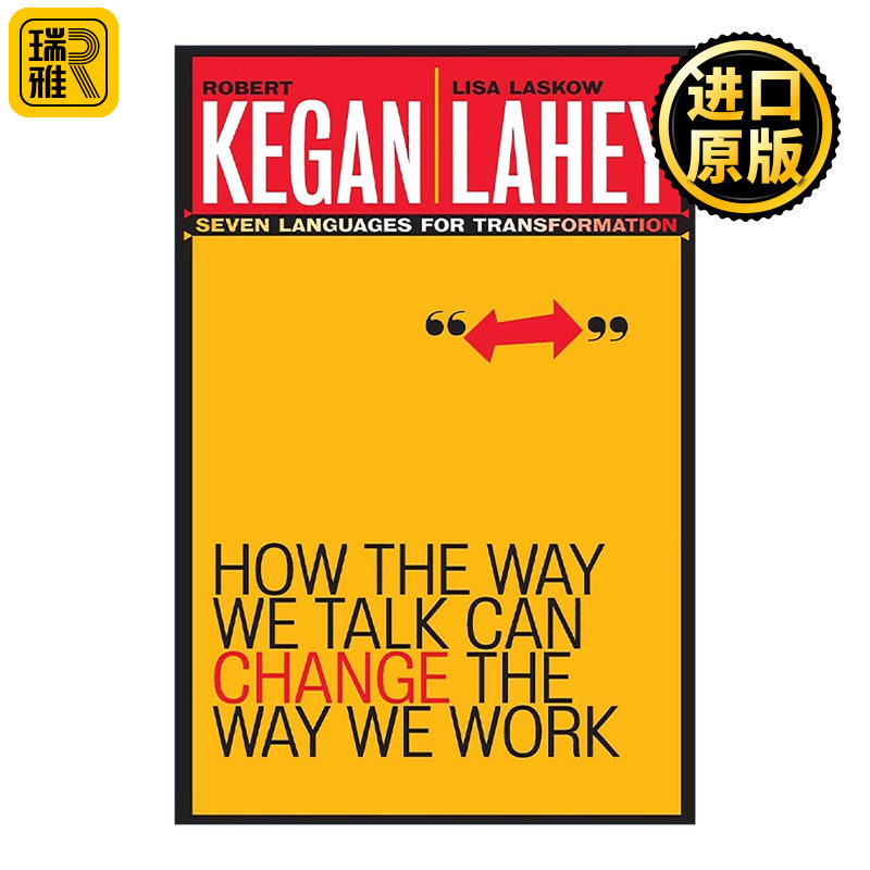 英文原版 How the Way We Talk Can Change the Way We Work 深度转变 让改变真正发生的7种语言 英文版 进口英语原版书籍