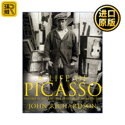 A Life of Picasso Volume II 毕加索传 卷二 1907-1917 约翰·理查德森