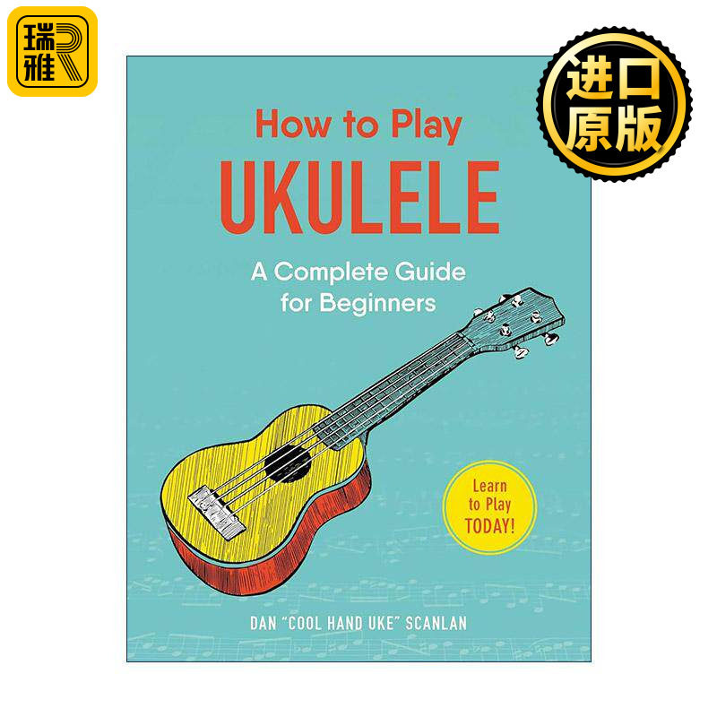 英文原版 How to Play Ukulele 尤克里里初学者指南全集 英文版 进口英语原版书籍