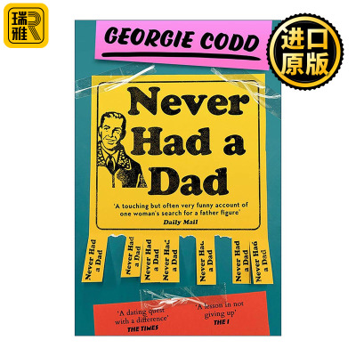 英文原版 Never Had a Dad 从未有过父亲 一部搞笑又暖心的回忆录 Georgie Codd 英文版 进口英语原版书籍