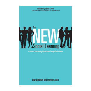The New Social Learning 新社会化学习 通过社交媒体促进组织转型 Tony Bingham
