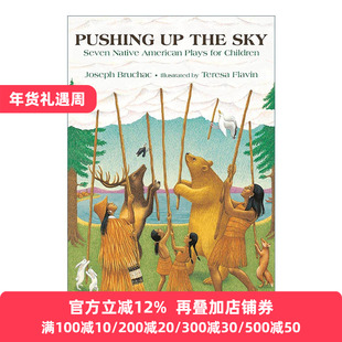 英文原版 Pushing Up the Sky 推上天空 七部美国原住民儿童戏剧 印第安 Joseph Bruchac 英文版 进口英语原版书籍