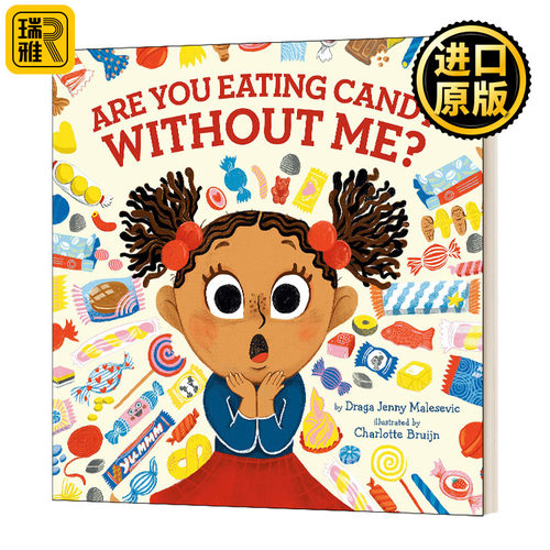 英文原版绘本 Are You Eating Candy Without Me 你偷吃了糖果 儿童绘本 精装 英文版 Draga Malesevic, Jenny 进口英语原版书籍