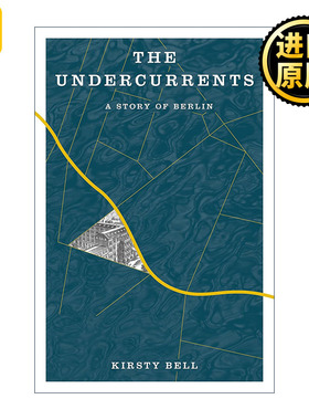 The Undercurrents 暗流 柏林故事 女性城市传记 Kirsty Bell