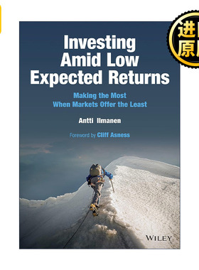 英文原版 Investing Amid Low Expected Returns 在低预期回报中投资 精装 AQR合伙人Antti Ilmanen 英文版 进口英语原版书籍