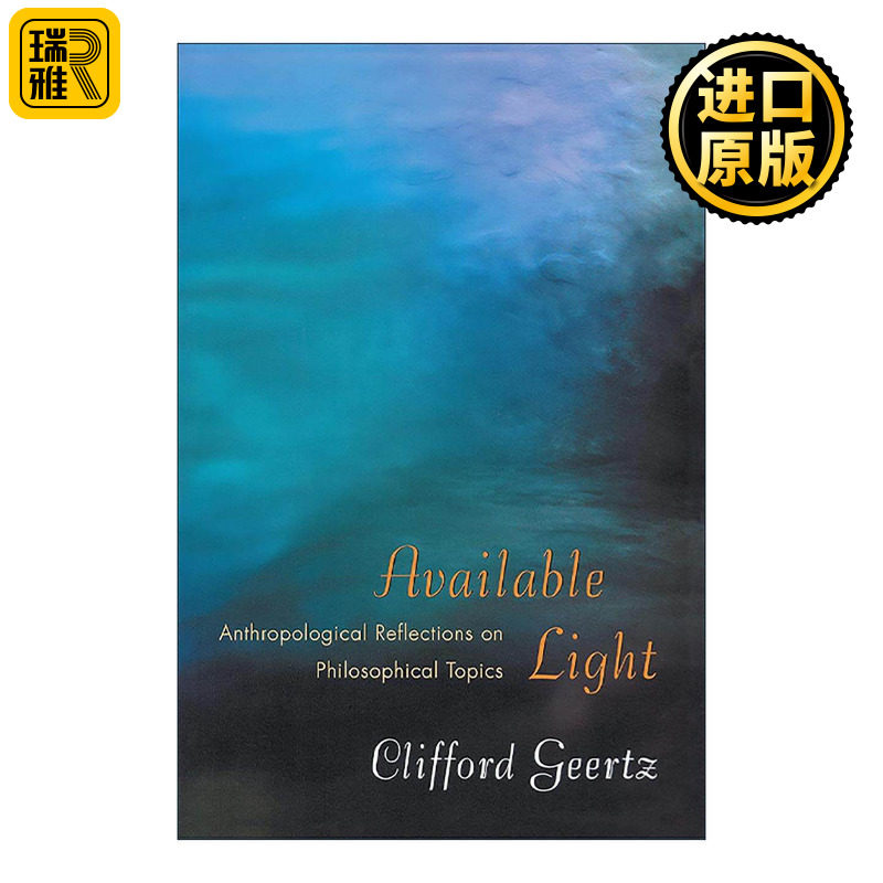 英文原版 Available Light 烛幽之光 哲学问题的人类学省思 文化的解释作者克利福德·格尔茨 英文版 进口英语原版书籍