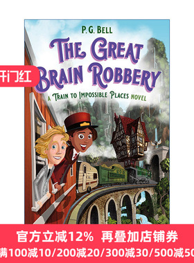 英文原版 The Great Brain Robbery A Train to Impossible Places Novel 火车开往不可能的地方2 儿童奇幻小说 英文版 进口英语书