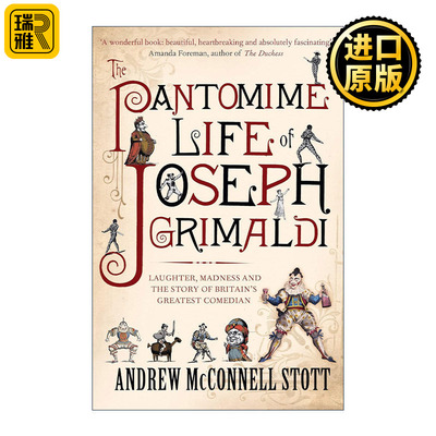 英文原版 The Pantomime Life of Joseph Grimaldi 约瑟夫·格里马迪的哑剧人生 现代小丑的始祖 伦敦摄政时期的哑剧 英文版