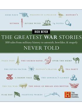 英文原版 The Greatest War Stories Never Told 未曾讲述的伟大战争故事 100个军事历史故事 精装 英文版 进口英语原版书籍
