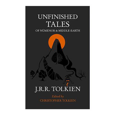 英文原版 Unfinished Tales 未完成的故事 平装版 J. R. R. Tolkien 托尔金 英文版 进口英语原版书籍
