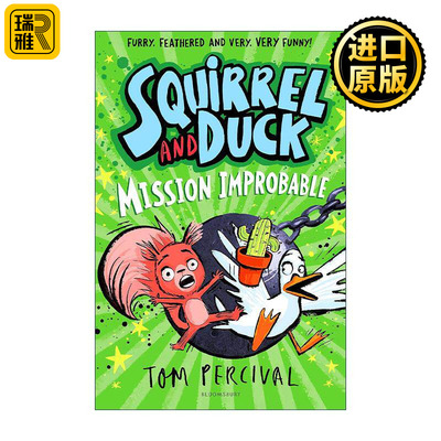 英文原版 Squirrel and Duck Mission Improbable 松鼠和鸭子 不大可能完成的任务 Tom Percival儿童插画小说 进口英语原版书籍