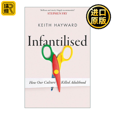 英文原版 Infantilised How Our Culture Killed Adulthood 成人儿童化 化如何摧毁成年 现代社会的困境 英文版 进口英语原版书籍
