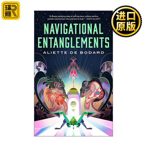 英文原版 Navigational Entanglements 星航迷局 精装科幻小说 星云奖得主 阿丽耶特·德·波达尔 英文版 进口英语原版书籍