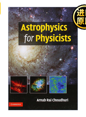 Astrophysics for Physicists 写给物理学家的天体物理学 Arnab Rai Choudhuri 精装