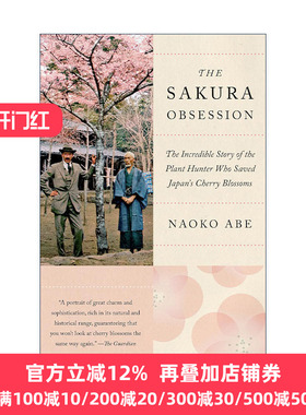 The Sakura Obsession 樱花迷恋 拯救日本樱花的植物猎人不可思议的故事 传记 Naoko Abe