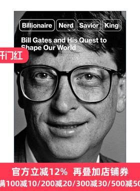 英文原版 Billionaire  Nerd  Savior  King 亿万富翁 书呆子 救世主 国王 比尔·盖茨和他塑造世界的探索 进口英语原版书籍