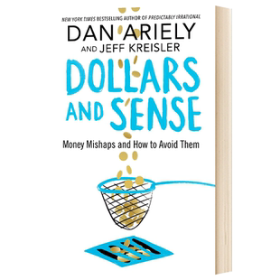 怪诞行为学 理智与金钱 英文原版 Dollars and Sense 英文版 Dan Ariely;Jeff Kreisler 进口英语书籍