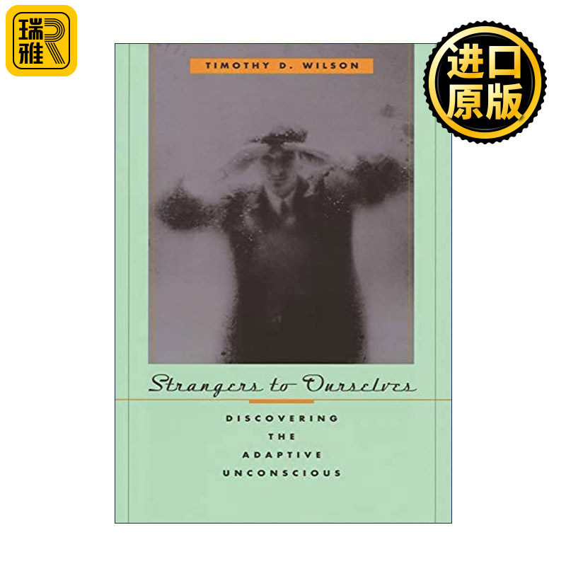 英文原版 Strangers to Ourselves 熟悉的陌生人 自我认知和潜能发现之旅 提摩西?威尔逊 英文版 进口英语原版书籍