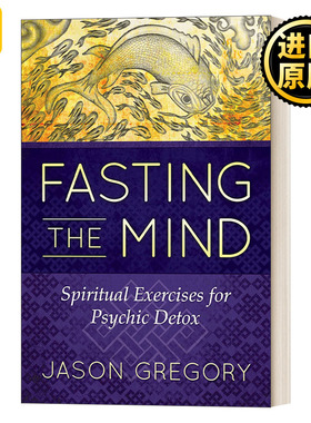 Fasting the Mind Jason Gregory