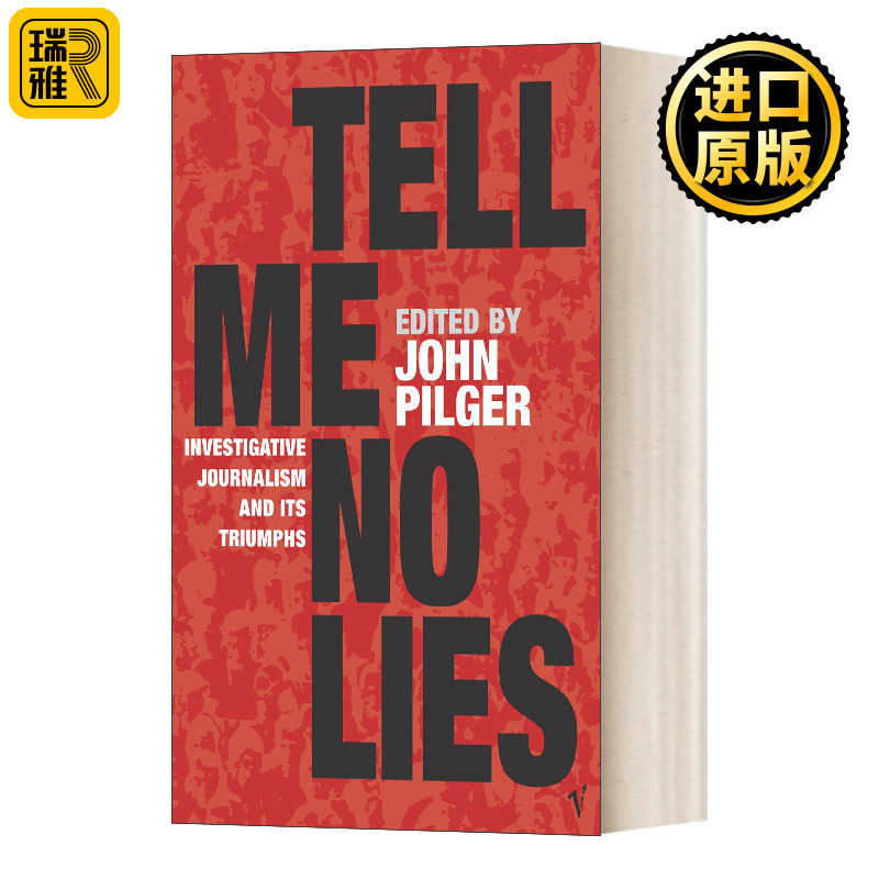 Tell Me No Lies 别对我撒谎：23篇震撼世界的新闻调查报道 约翰皮尔格 英文原版