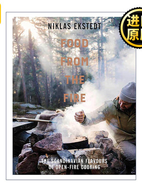 英文原版 Food From the Fire 火中取食 斯堪的纳维亚风味的明火烹饪 精装 瑞典厨师Niklas Ekstedt 英文版 进口英语原版书籍