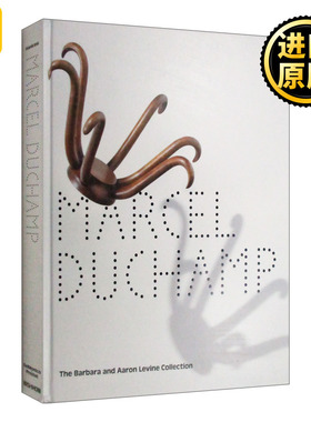 Marcel Duchamp: The Barbara and Aaron Levine Collection 马塞尔·杜尚：芭芭拉和亚伦·莱文收藏 精装
