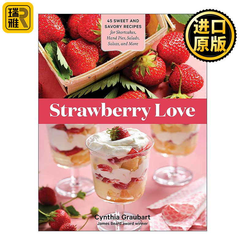 英文原版 Strawberry Love 草莓之恋 45款甜咸草莓食谱 包括草莓酥饼 手抓饼 沙拉 莎莎酱等 英文版 进口英语原版书籍